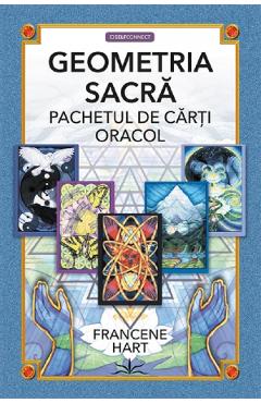 Geometria sacra. Carti oracol – Francene Hart carti 2022