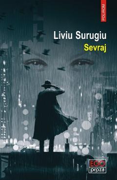 Sevraj - Liviu Surugiu - POLIROM