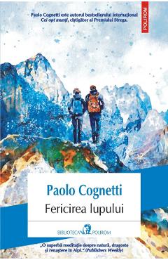 Fericirea lupului - paolo cognetti
