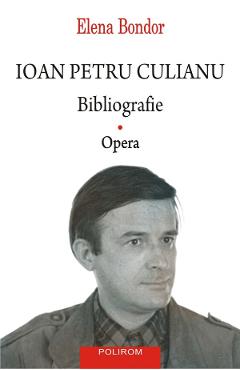 Ioan Petru Culianu. Bibliografie Vol.1: Opera – Elena Bondor Beletristica