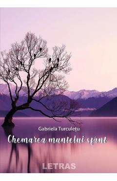 Chemarea Muntelui Sfant - Gabriela Turculetu