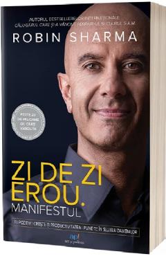 Zi de zi erou. Manifestul - Robin Sharma