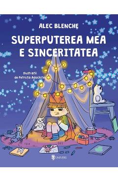 Superputerea mea e sinceritatea - Alec Blenche