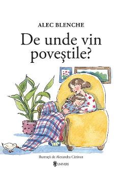 De unde vin povestile - Alec Blenche