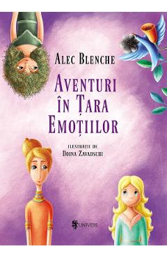 Aventuri in Tara Emotiilor - Alec Blenche