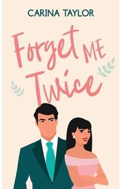 Forget Me Twice - Carina Taylor - Imagine 1