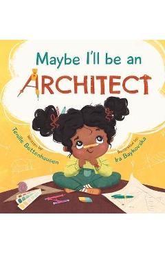 Maybe I\'ll Be an Architect - Tenille Bettenhausen