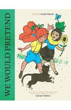 We Would Pretend - André Marois