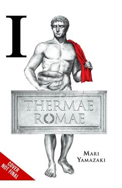 Thermae Romae: The Complete Omnibus - Mari Yamazaki