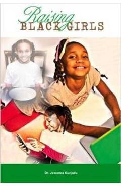 Raising Black Girls - Jawanza Kunjufu