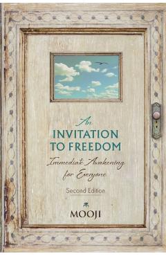 An Invitation to Freedom: Immediate Awakening for Everyone - Mooji