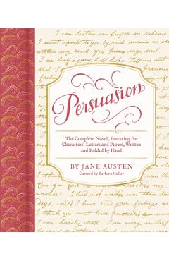 Persuasion: The Complete Novel, Featuring the Characters' Letters and Papers, Written and Folded by Hand - Jane Austen