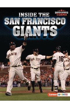 Inside the San Francisco Giants - Jon M. Fishman