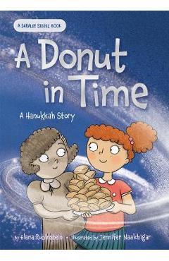 A Donut in Time: A Hanukkah Story - Elana Rubinstein