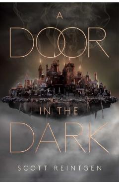 A Door in the Dark - Scott Reintgen