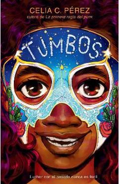 Tumbos / Tumble - Celia C. Pérez