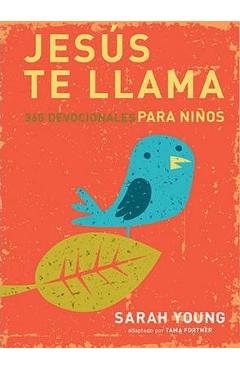 Jesús Te Llama: 365 Lecturas Devocionales Para Niños - Sarah Young
