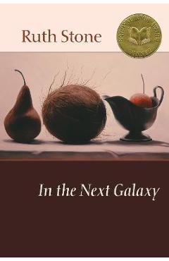 In the Next Galaxy - Ruth Stone
