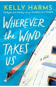 Wherever the Wind Takes Us - Kelly Harms