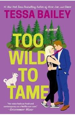 Too Wild to Tame - Tessa Bailey