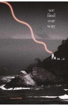 We Find Our Way - Reyna Biddy