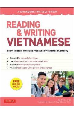 Reading & Writing Vietnamese: A Workbook for Self-Study: Learn to Read, Write and Pronounce Vietnamese Correctly (Online Audio & Printable Flash Cards - Tri C. Tran