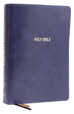 Nkjv, Foundation Study Bible, Large Print, Leathersoft, Blue, Red Letter, Comfort Print: Holy Bible, New King James Version - Thomas Nelson