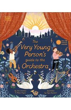 The Very Young Person\'s Guide to the Orchestra: With 10 Musical Sounds! - Tim Lihoreau