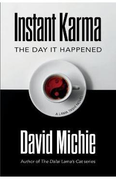 Instant Karma: The Day It Happened - David Michie