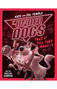 The Underdogs Fake It Till They Make It - Kate Temple