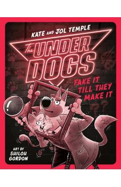 The Underdogs Fake It Till They Make It - Kate Temple