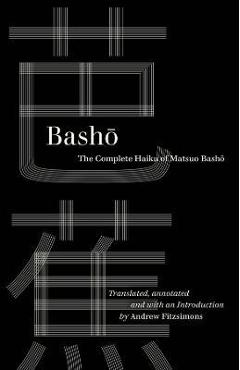 Basho: The Complete Haiku of Matsuo Basho - Basho