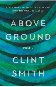 Above Ground - Clint Smith