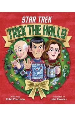 Star Trek: Trek the Halls - Robb Pearlman
