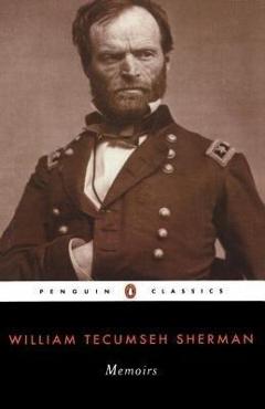 Memoirs of general william t. sherman - william tecumseh sherman