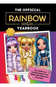 Rainbow High: The Official Yearbook - Cara J. Stevens