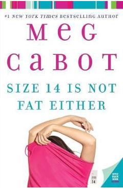 Size 14 Is Not Fat Either - Meg Cabot - Imagine 1