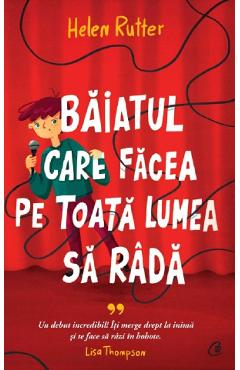 Baiatul care facea pe toata lumea sa rada - Helen Rutter