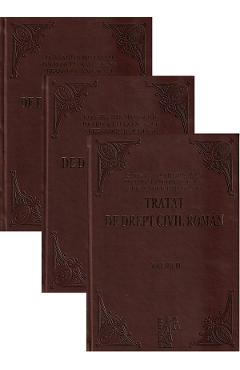 Tratat de drept civil roman Vol.1 + Vol.2 + Vol.3 - Constantin Hamangiu, Ion Rosetti Balanescu, Alexandru Baicoianu