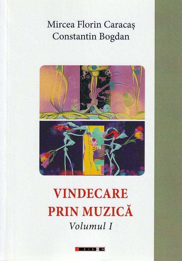 Vindecare prin muzica Vol.1 - Mircea Florin Caracas, Constantin