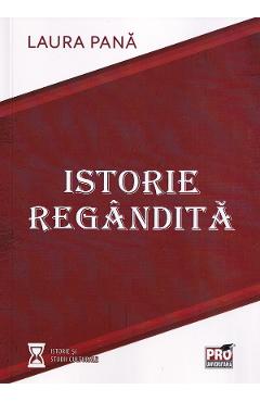 Istorie regandita - Laura Pana