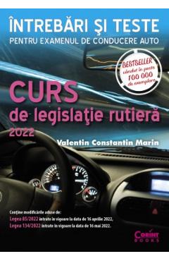 Curs de legislatie rutiera 2022. Intrebari si teste - Valentin Constantin Marin