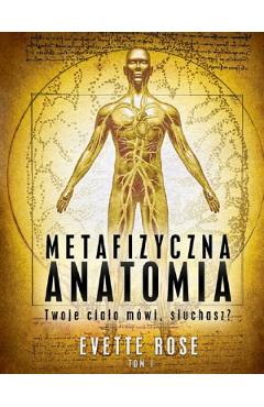 Metaphysical Anatomy. Volume 1: Polish Version – Evette Rose Evette Rose imagine 2022 cartile.ro