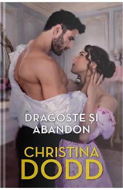 Dragoste si abandon - Christina Dodd