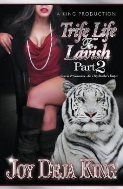 Trife Life To Lavish Part 2 - Joy Deja King