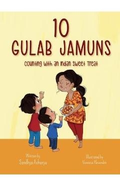 10 Gulab Jamuns - Sandhya Acharya