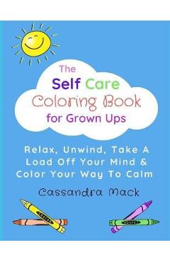 Self Care Coloring Book for Women: A self love art book for all