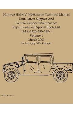 Humvee HMMV M998 series Technical Manual Unit, Direct Support And General Support Maintenance Repair Parts and Special Tools List TM 9-2320-280-24P-1 - Brian Greul