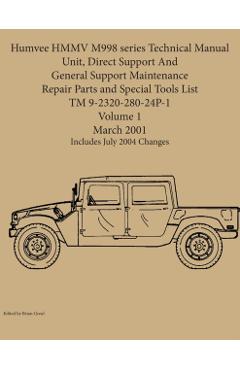 Humvee HMMV M998 series Technical Manual Unit, Direct Support And General Support Maintenance Repair Parts and Special Tools List TM 9-2320-280-24P-1 - Brian Greul