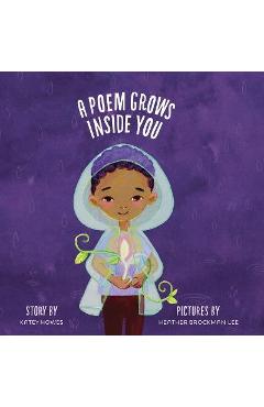 A Poem Grows Inside You - Katey Howes